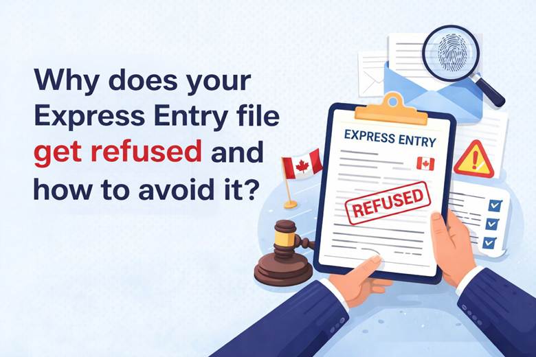 Why does your Express Entry file get refused and how to avoid it?